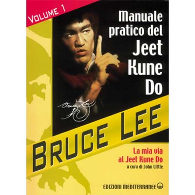 Lee Bruce's Book: Practical Manual of Jeet Kune Do Vol. 1