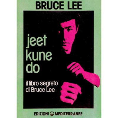 Lee Bruce Book: Jeet Kune Do