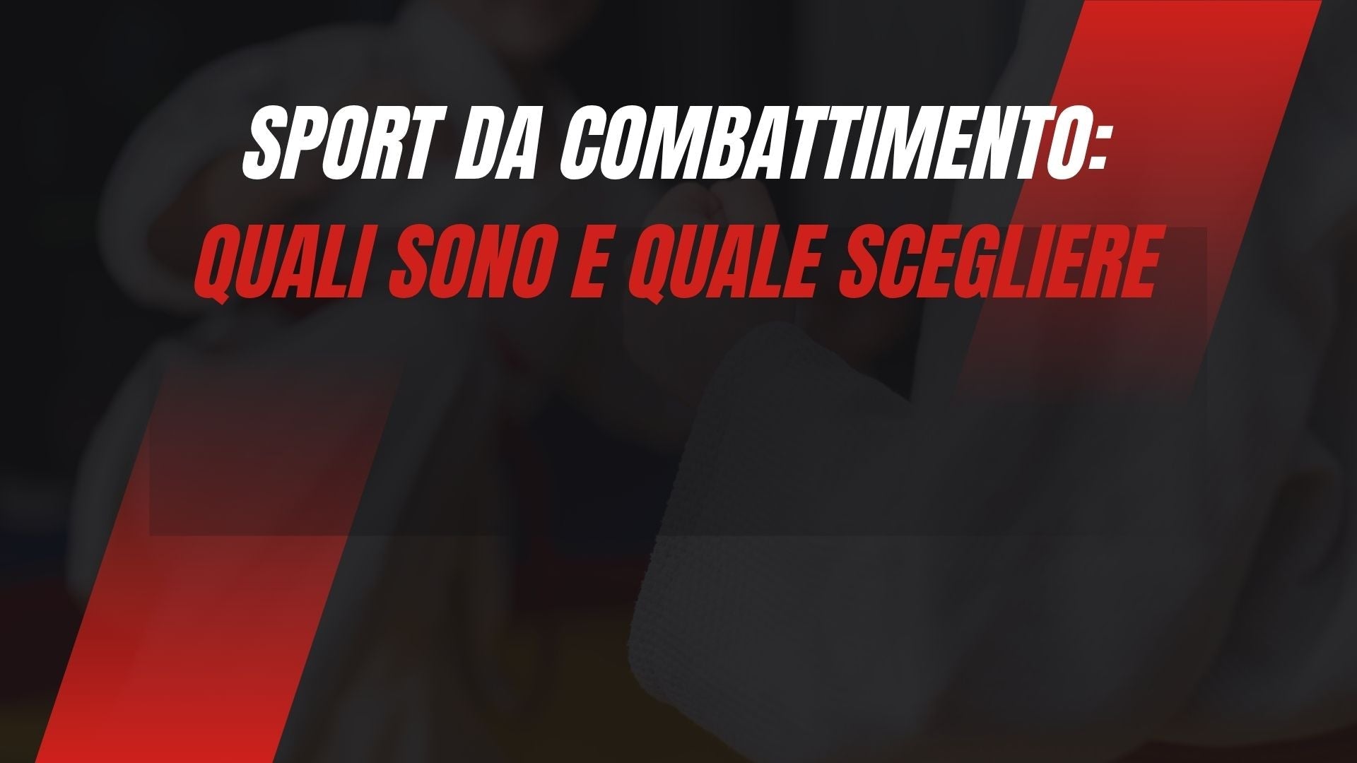 sport da combattimento quali sono e quale scegliere